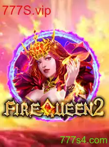 Descubra o Fascinante Mundo de FireQueen2 no 777S.vip